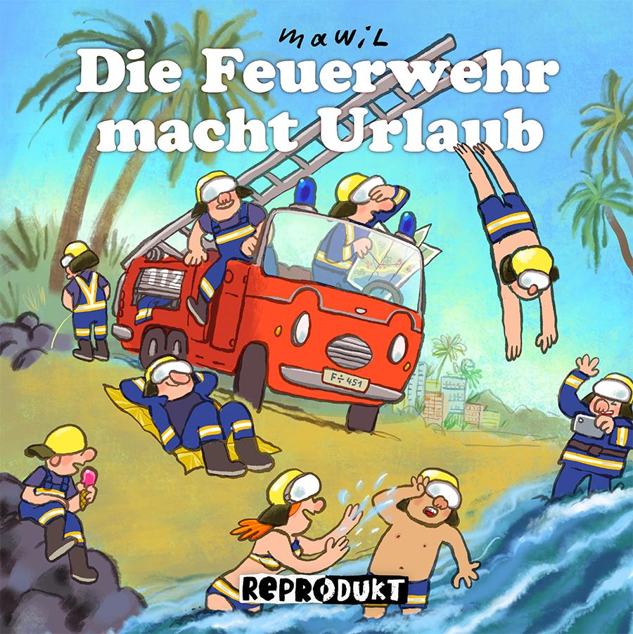 Vorderes Coverbild Die Feuerwehr macht Urlaub