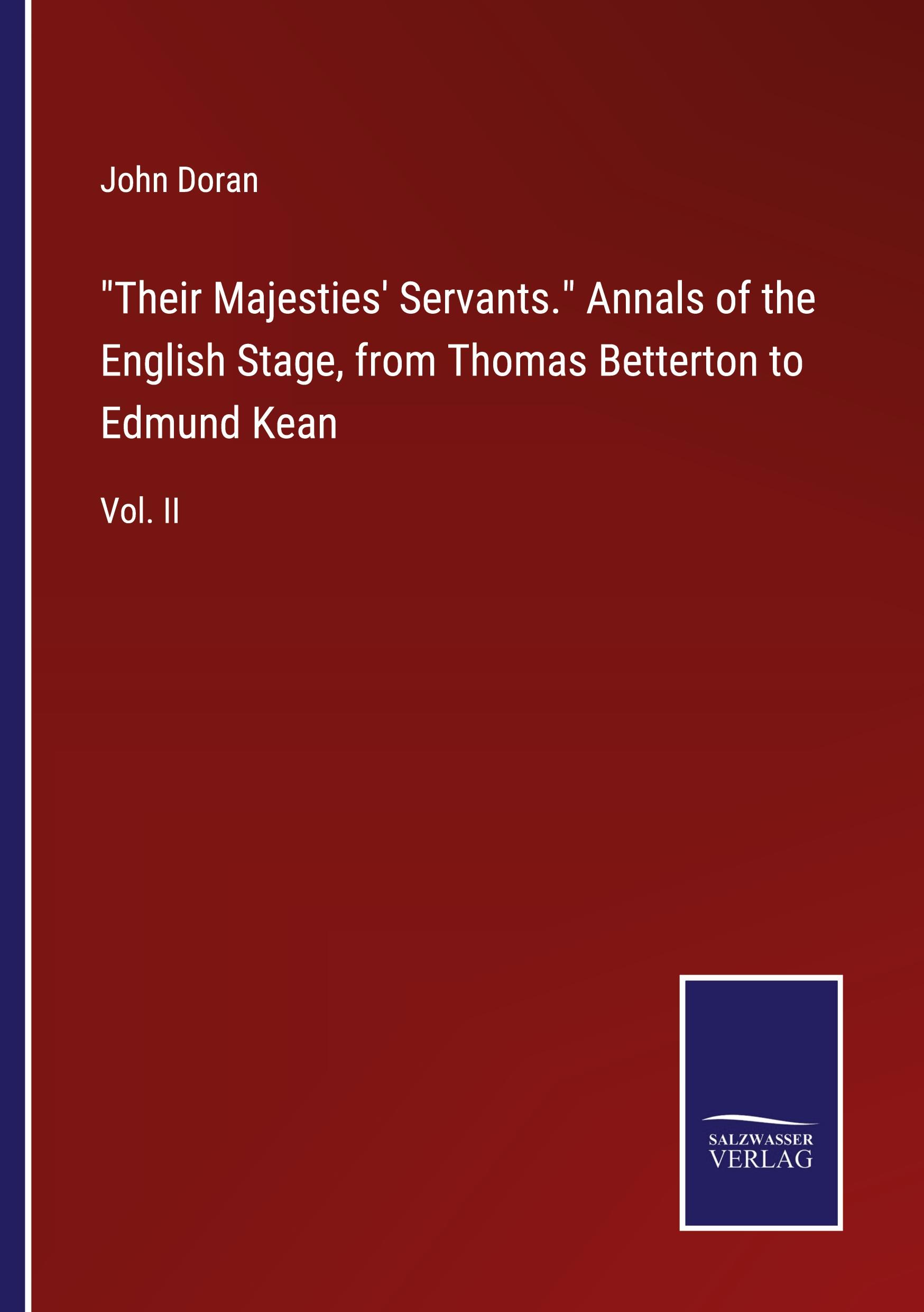 Vorderes Coverbild "Their Majesties' Servants." Annals of the English Stage, from Thomas Betterton to Edmund Kean