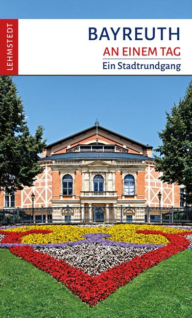 Vorderes Coverbild Bayreuth an einem Tag