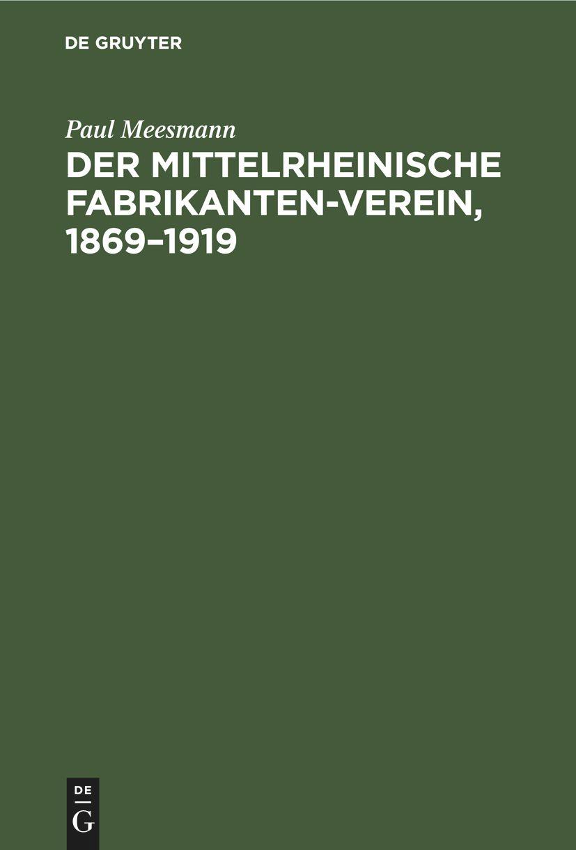 Vorderes Coverbild Der Mittelrheinische Fabrikanten-Verein, 1869-1919