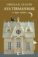 Vorderes Coverbild Aya Tirmanmak ve Diger Öyküler