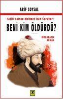 Vorderes Coverbild Fatih Sultan Mehmet Soruyor Beni Kim Öldürdü
