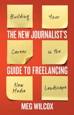 Vorderes Coverbild The New Journalist's Guide to Freelancing