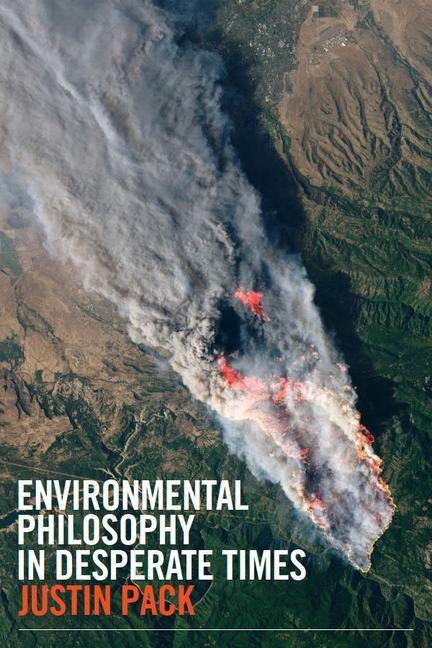 Vorderes Coverbild Environmental Philosophy in Desperate Times