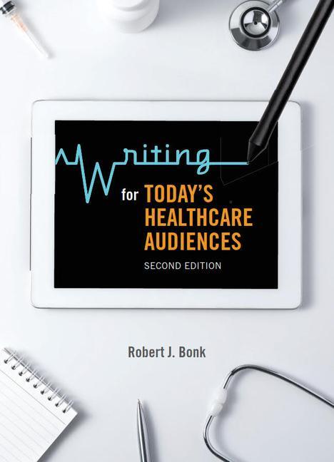 Vorderes Coverbild Writing for Today's Healthcare Audiences - Second Edition