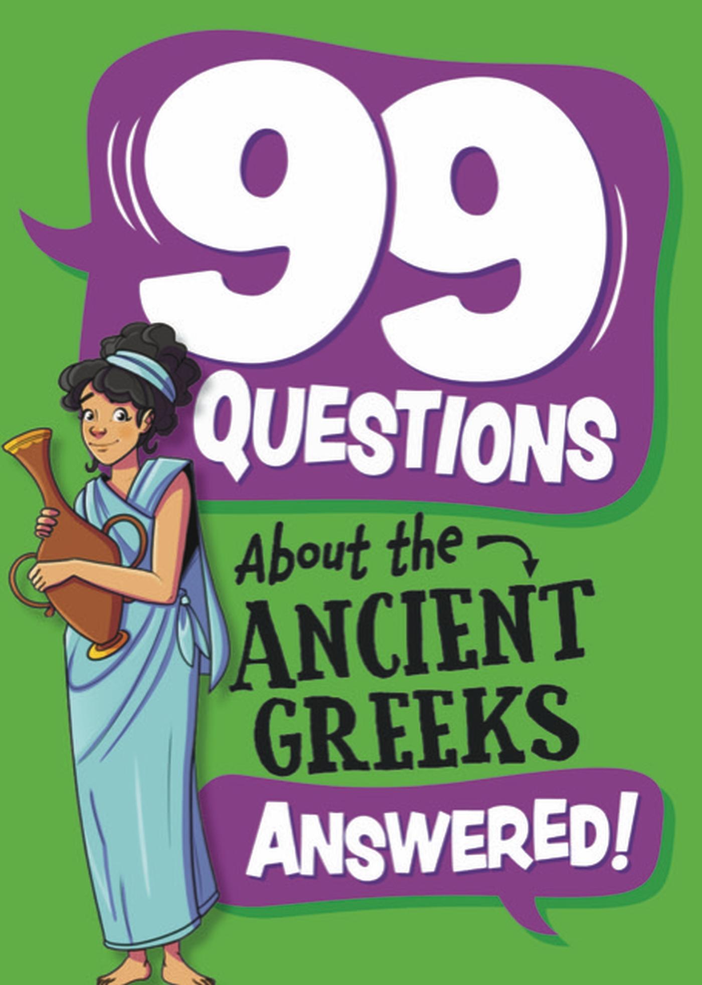 Vorderes Coverbild 99 Questions About: The Ancient Greeks