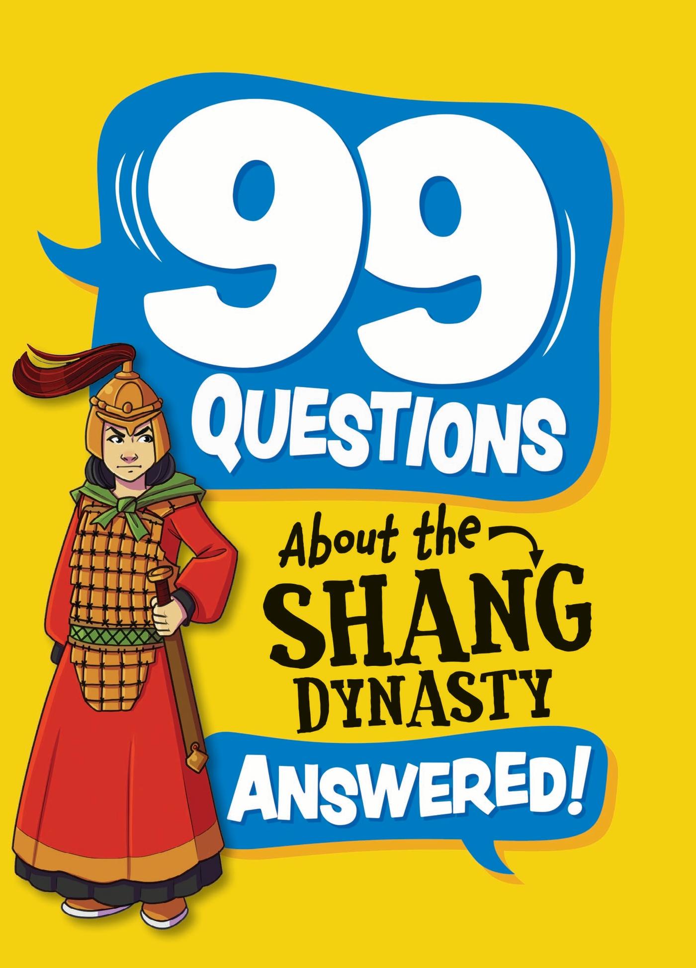 Vorderes Coverbild 99 Questions About: The Shang Dynasty