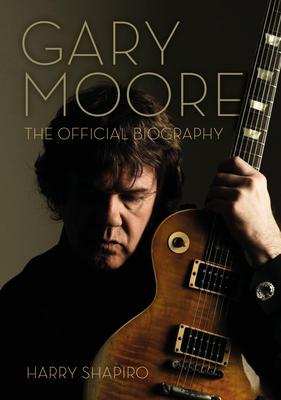 Vorderes Coverbild Gary Moore: The Official Biography