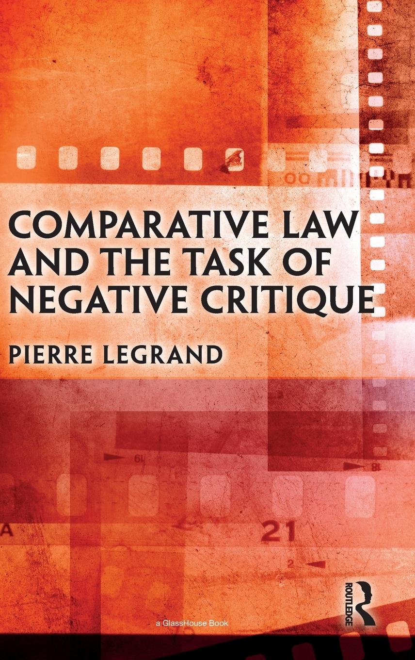 Vorderes Coverbild Comparative Law and the Task of Negative Critique