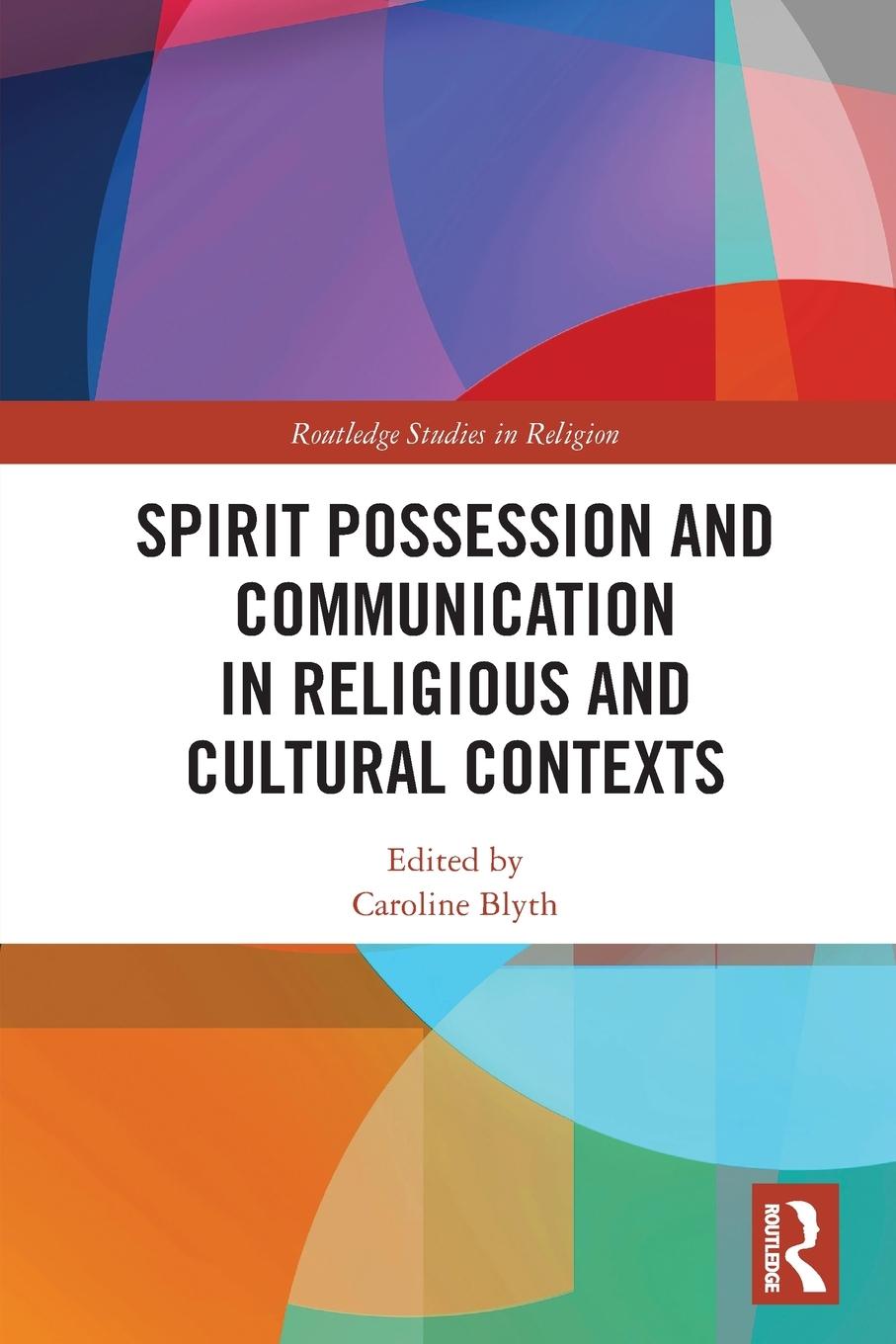 Vorderes Coverbild Spirit Possession and Communication in Religious and Cultural Contexts
