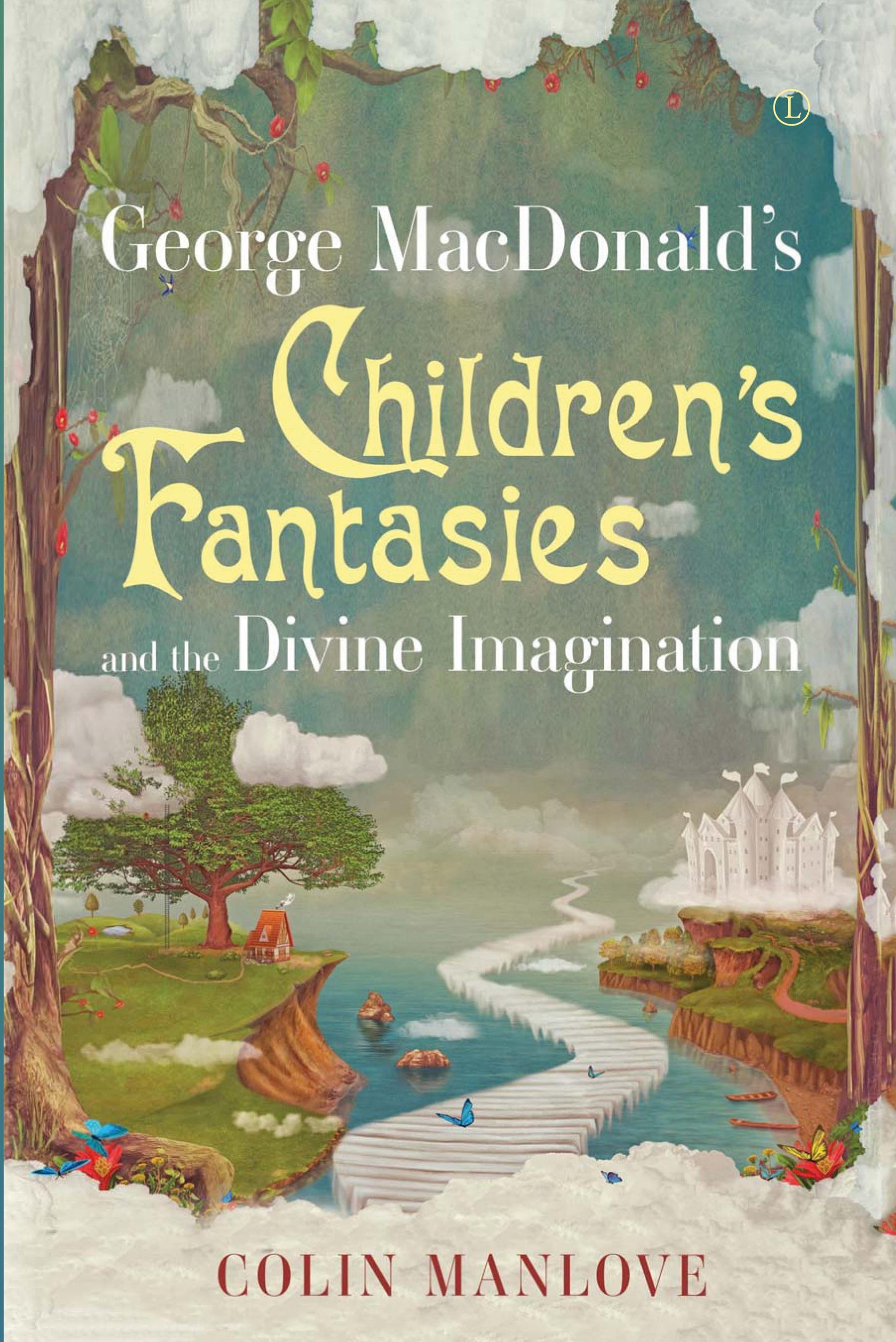 Vorderes Coverbild George MacDonald's Children's Fantasies and the Divine Imagination