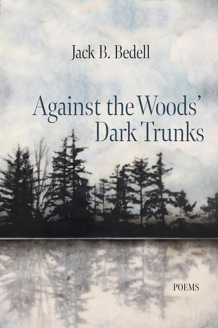 Vorderes Coverbild Against the Woods Dark Trunks