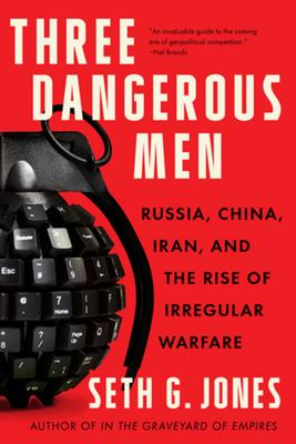 Vorderes Coverbild Three Dangerous Men: Russia, China, Iran and the Rise of Irregular Warfare