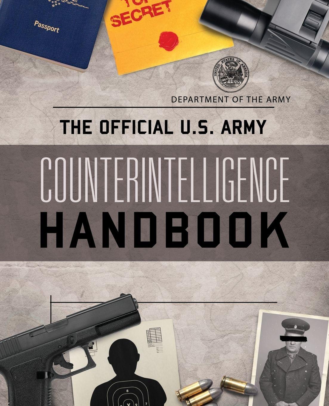 Vorderes Coverbild The Official U.S. Army Counterintelligence Handbook