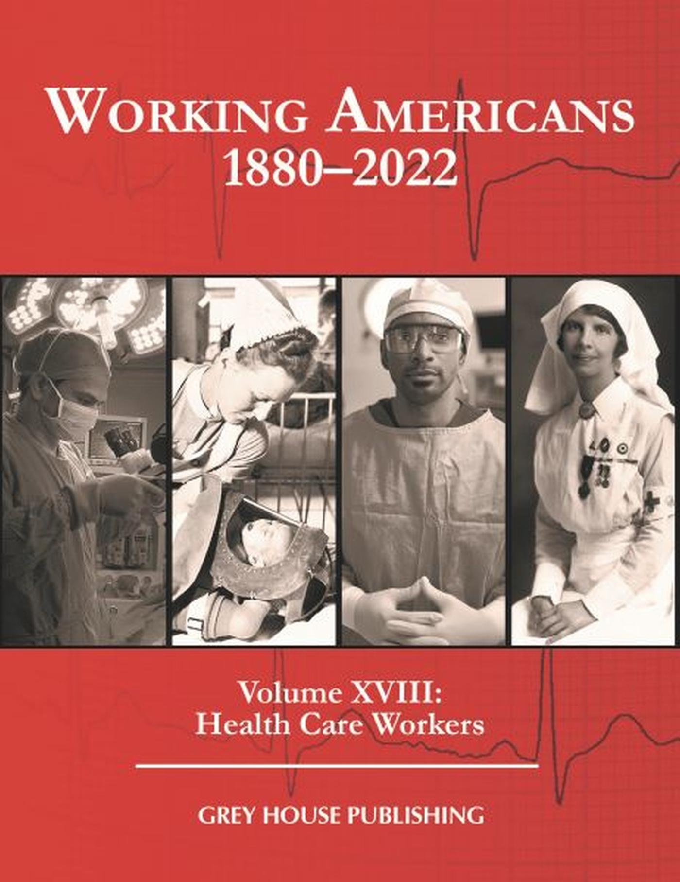 Vorderes Coverbild Working Americans, 1880-2022: Vol. 18: Health Care Workers