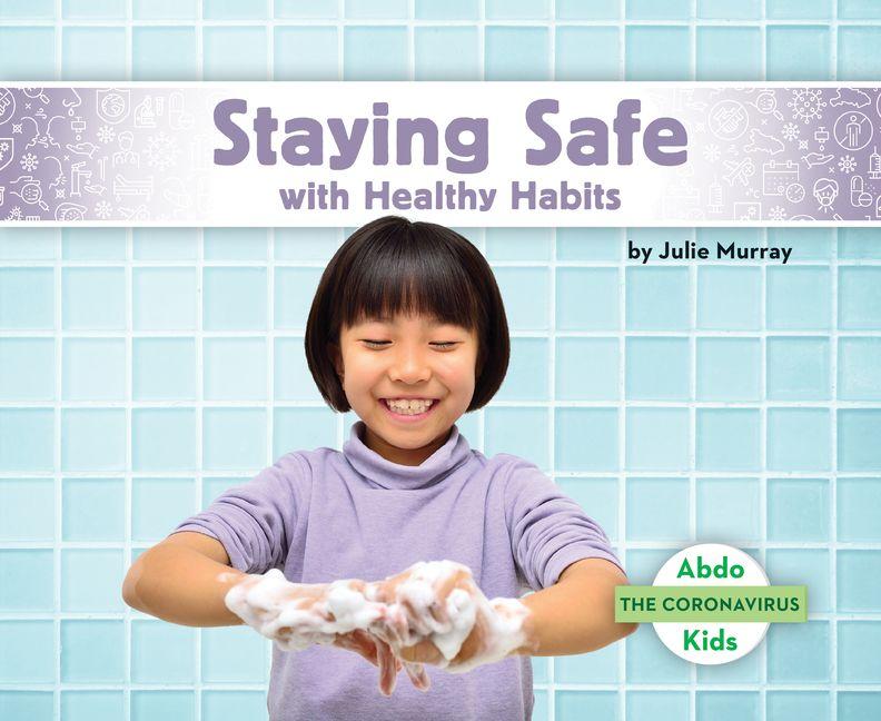 Vorderes Coverbild Staying Safe with Healthy Habits