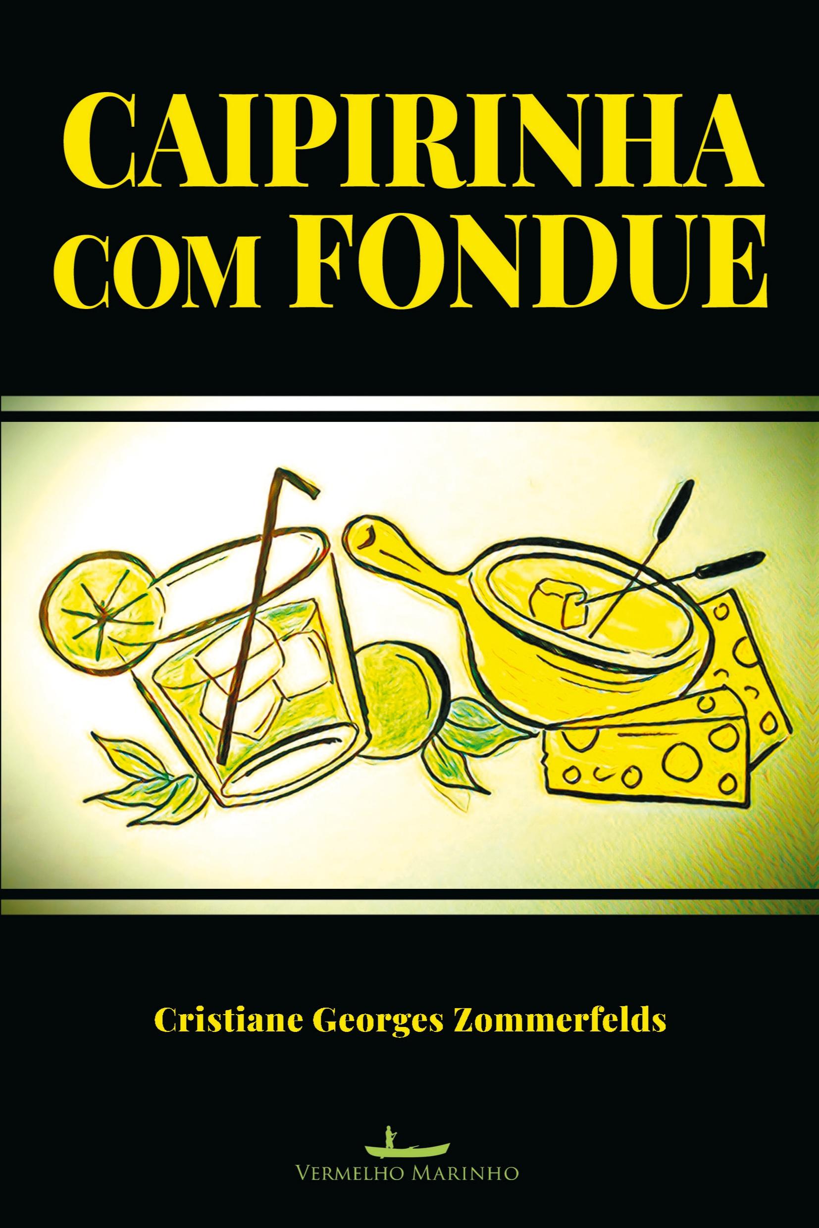 Vorderes Coverbild Caipirinha com Fondue