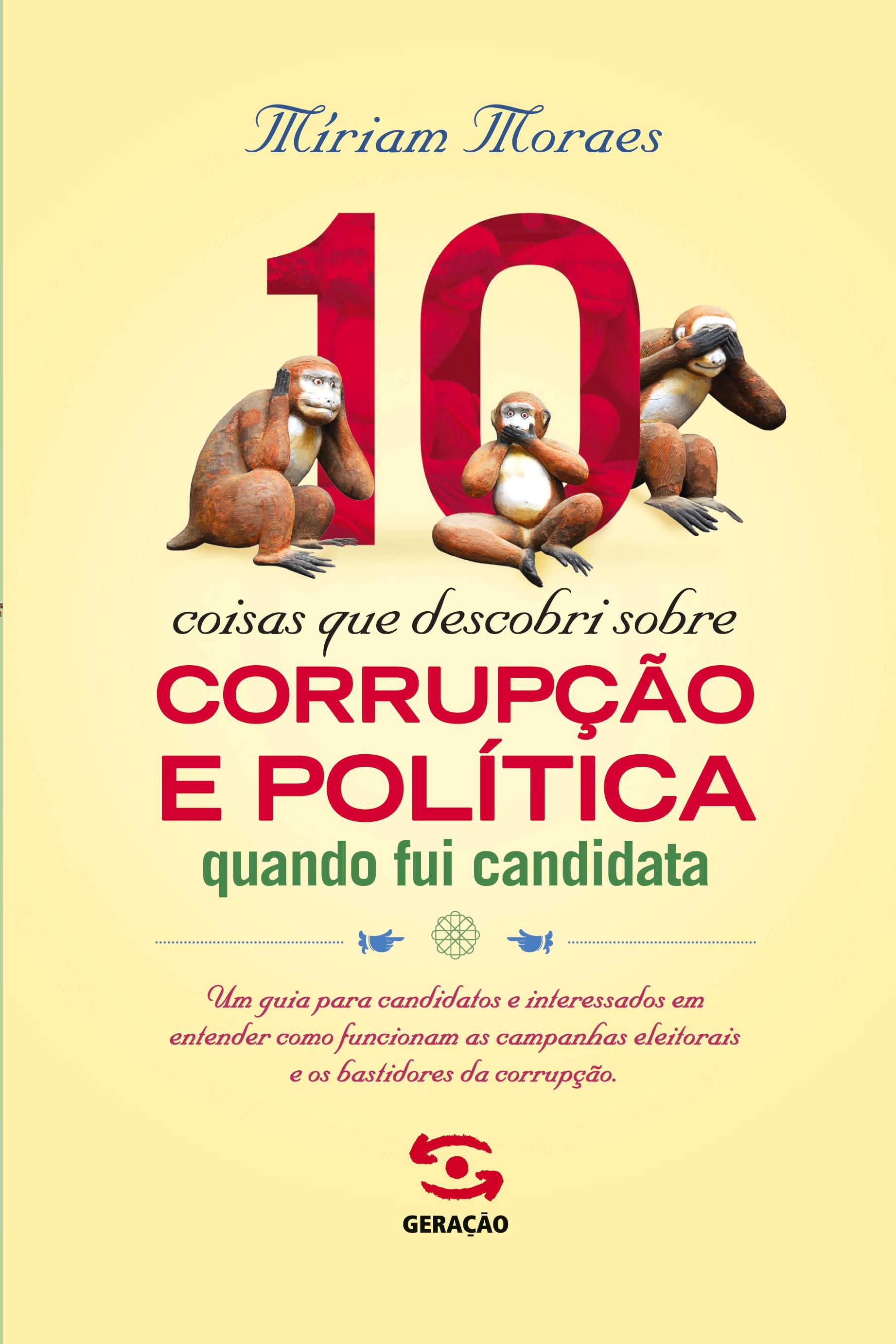 Vorderes Coverbild 10 coisas que aprendi sobre corrupção e política quando fui candidata