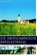 Vorderes Coverbild Die Oberschwäbische Barockstrasse