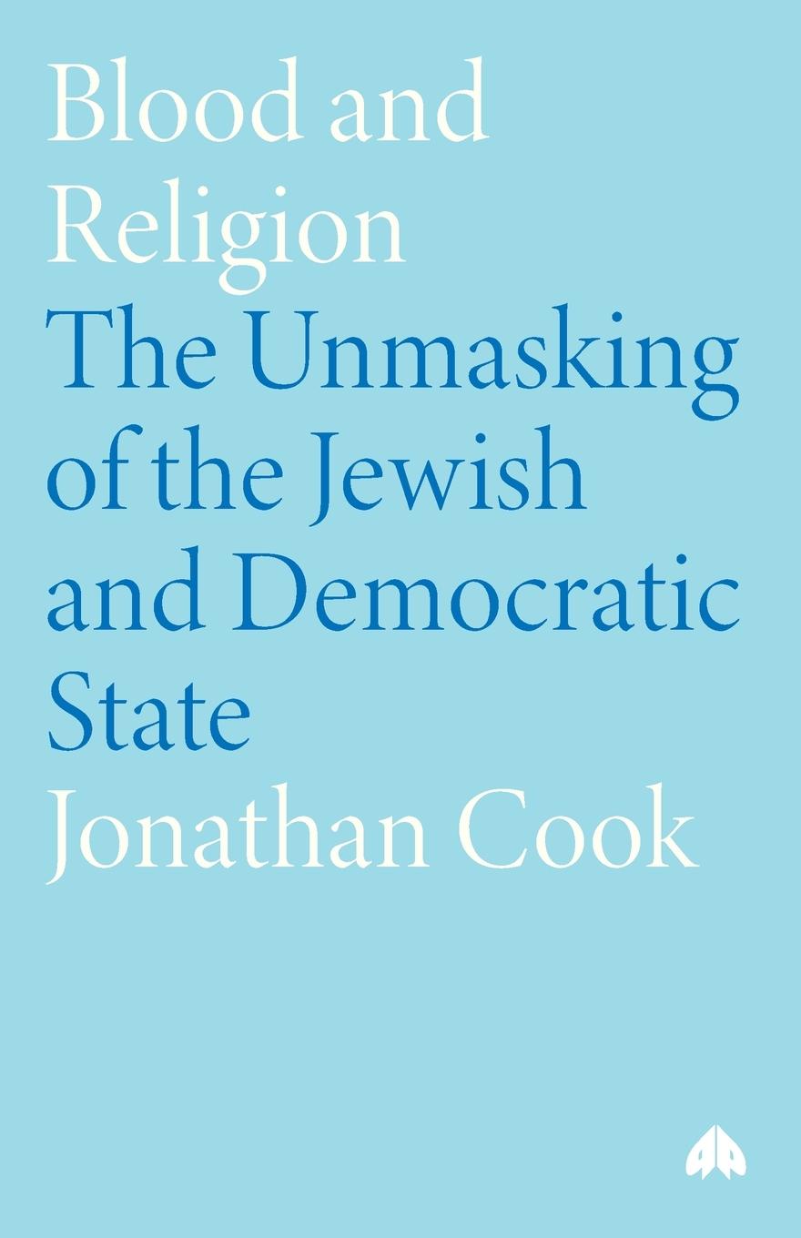 Vorderes Coverbild Blood and Religion: The Unmasking of the Jewish and Democratic State