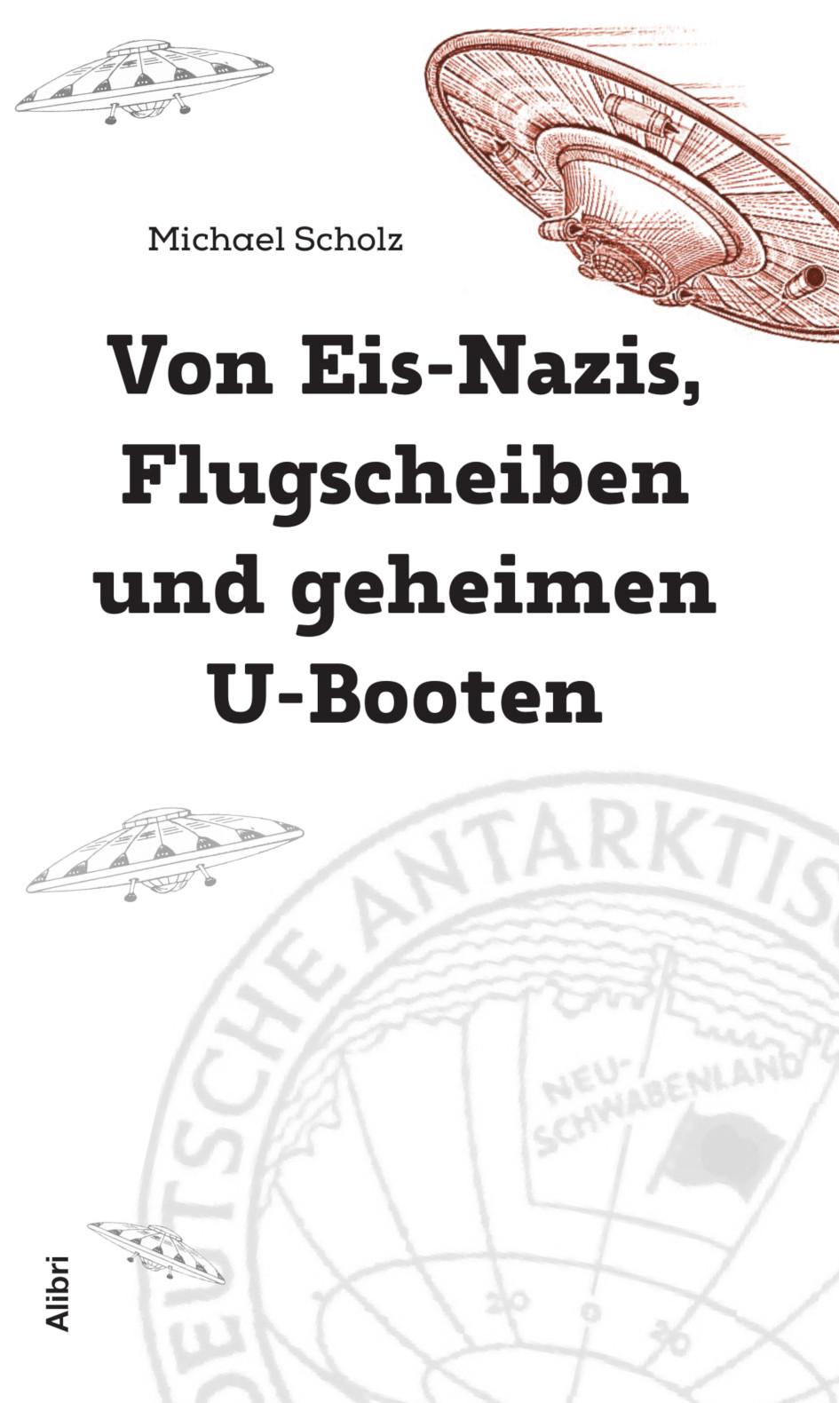 Vorderes Coverbild Von Eis-Nazis, Flugscheiben und geheimen U-Booten