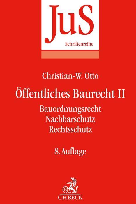 Vorderes Coverbild Öffentliches Baurecht II: Bauordnungsrecht, Nachbarschutz, Rechtsschutz