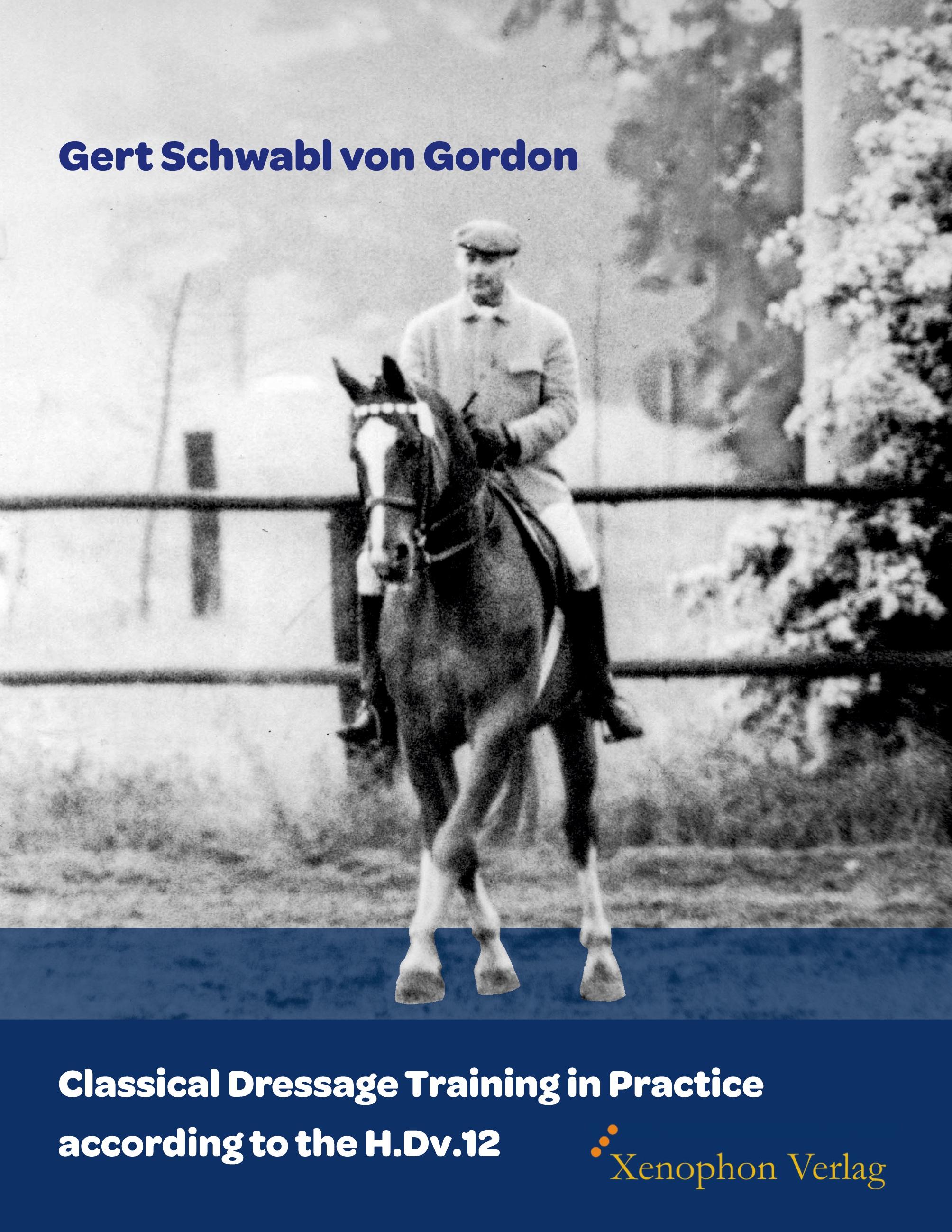 Vorderes Coverbild Classical Dressage Training in Practice according to the H.Dv.12