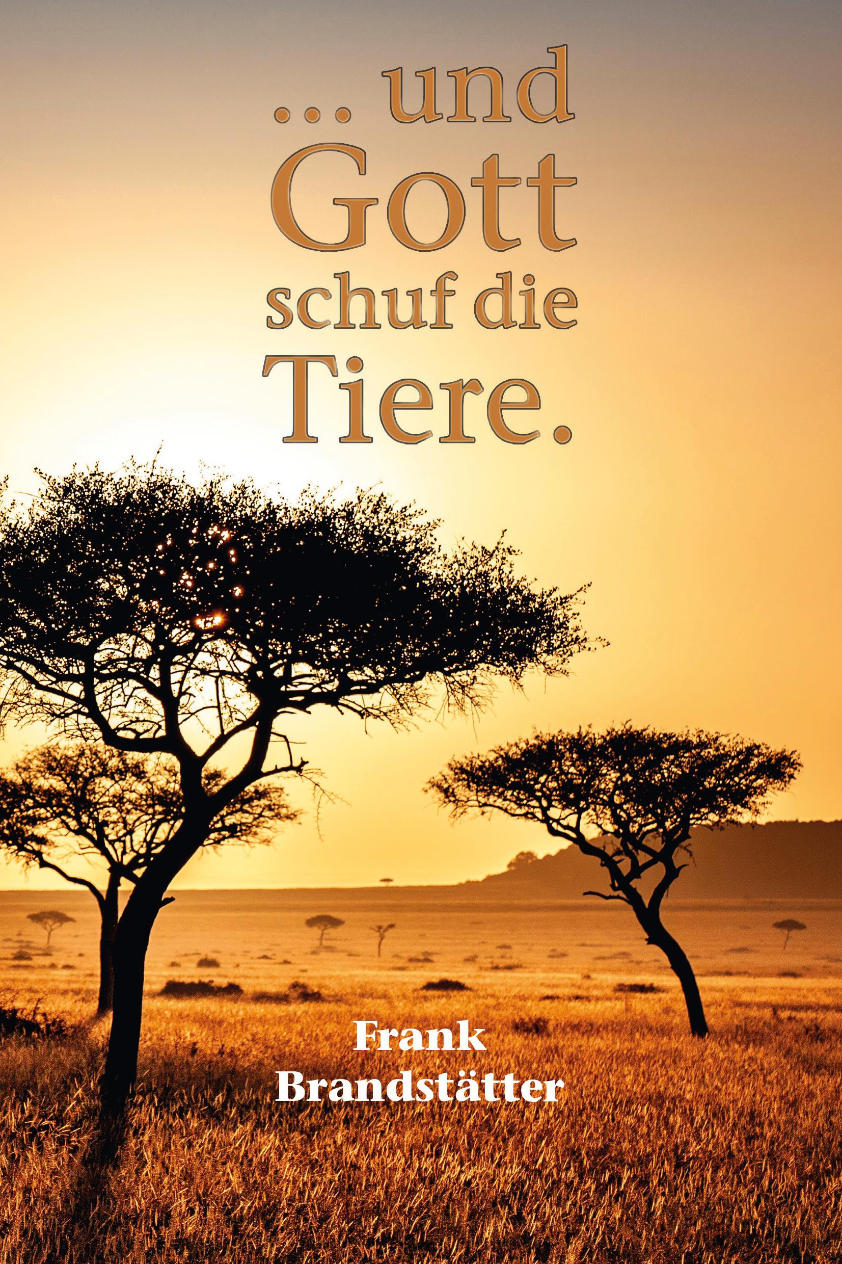 Vorderes Coverbild ... und Gott schuf die Tiere