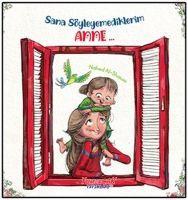 Vorderes Coverbild Sana Söylemediklerim Anne...