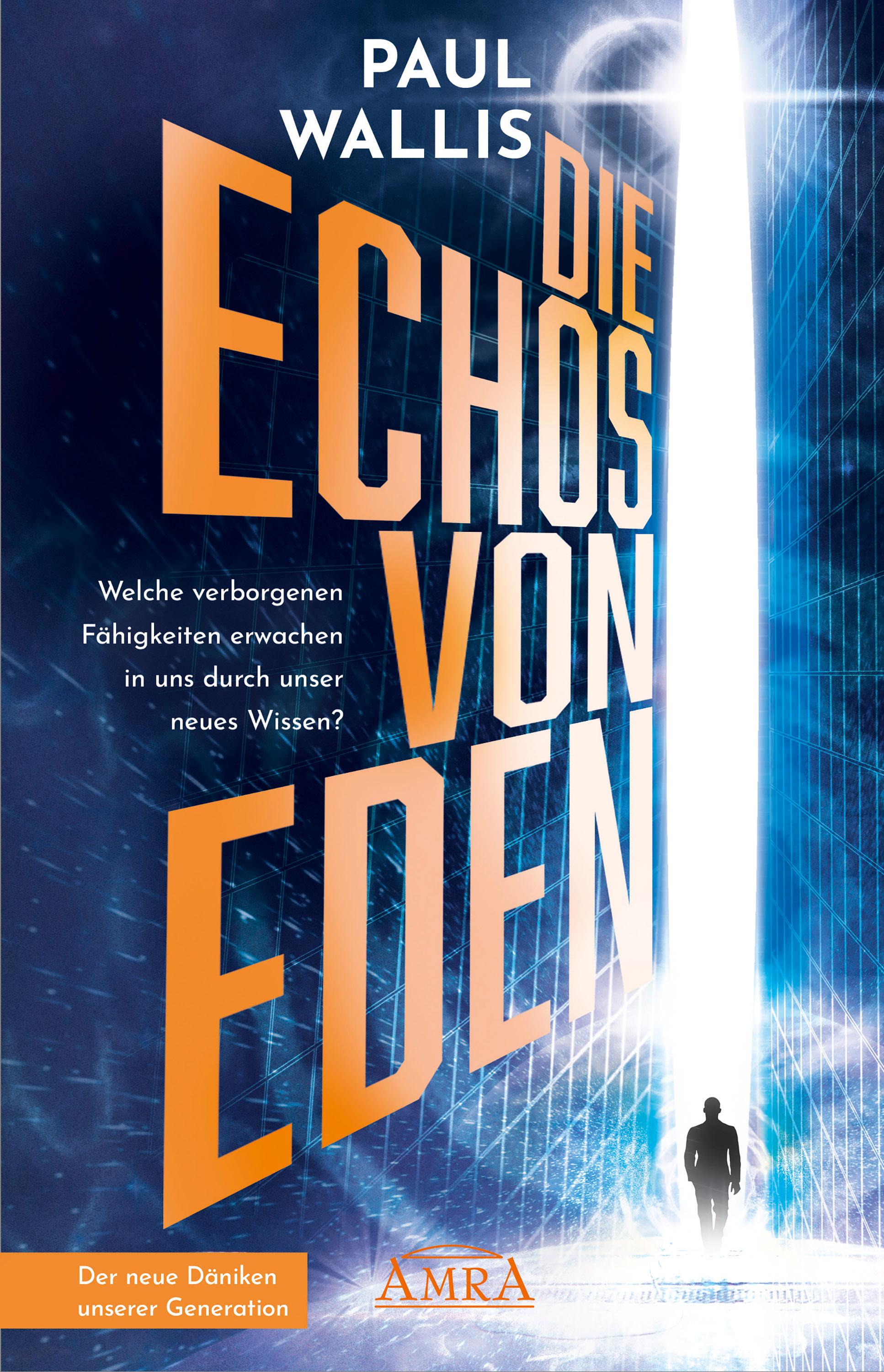 Vorderes Coverbild DIE ECHOS VON EDEN [empfohlen von Erich von Däniken]