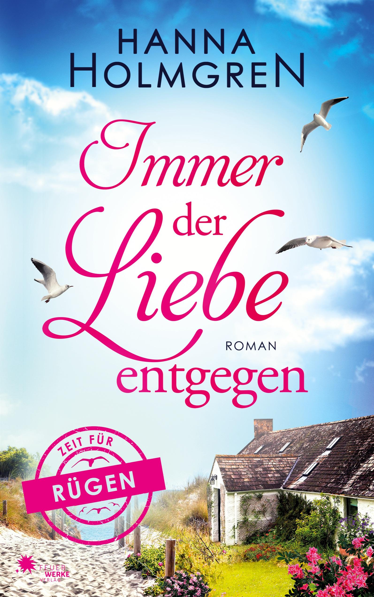 Vorderes Coverbild Immer der Liebe entgegen (Zeit für Rügen)