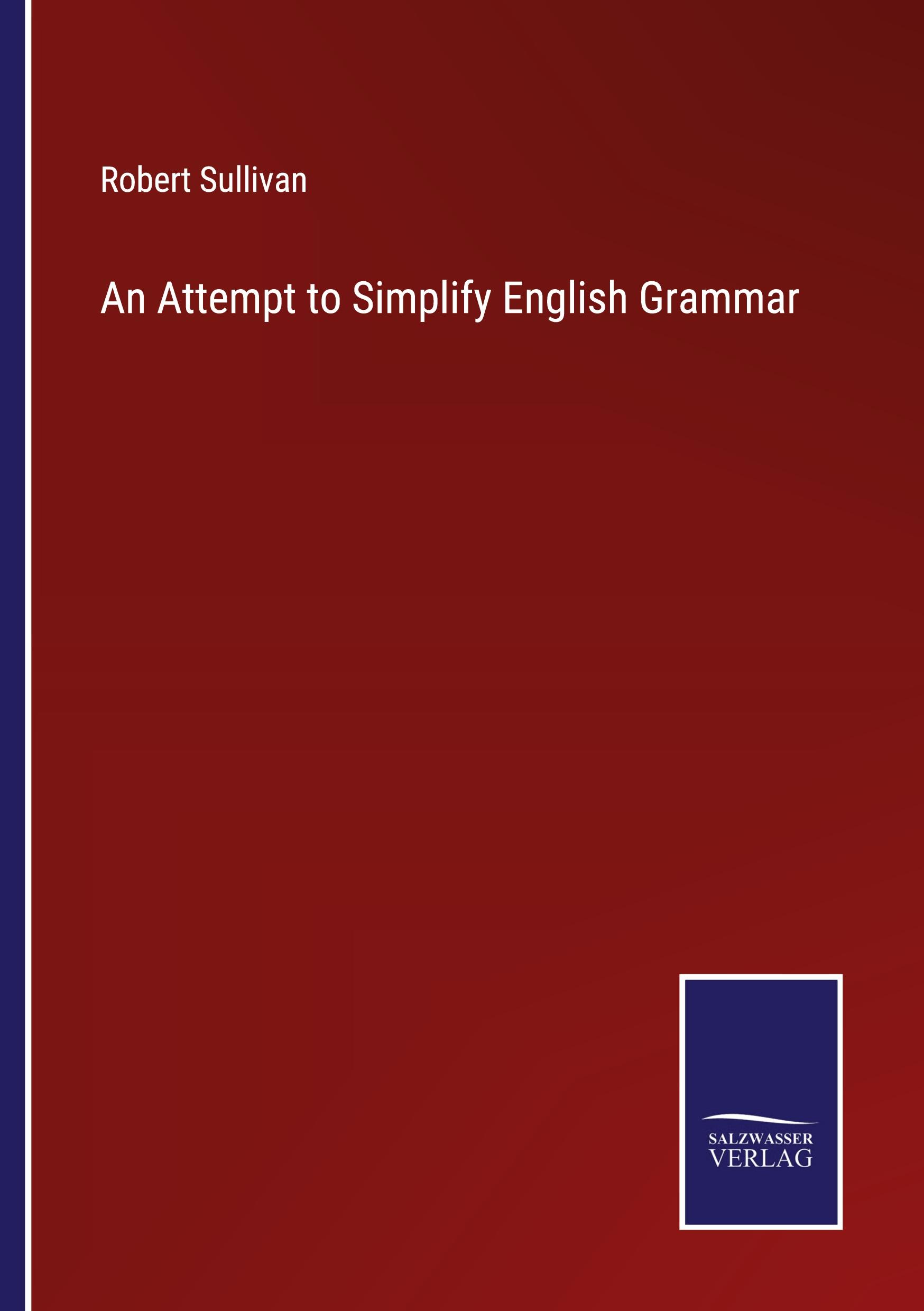 Vorderes Coverbild An Attempt to Simplify English Grammar