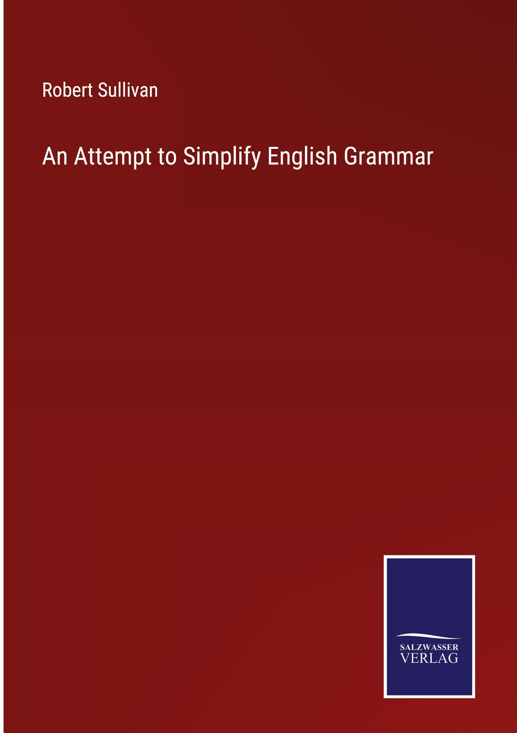 Vorderes Coverbild An Attempt to Simplify English Grammar