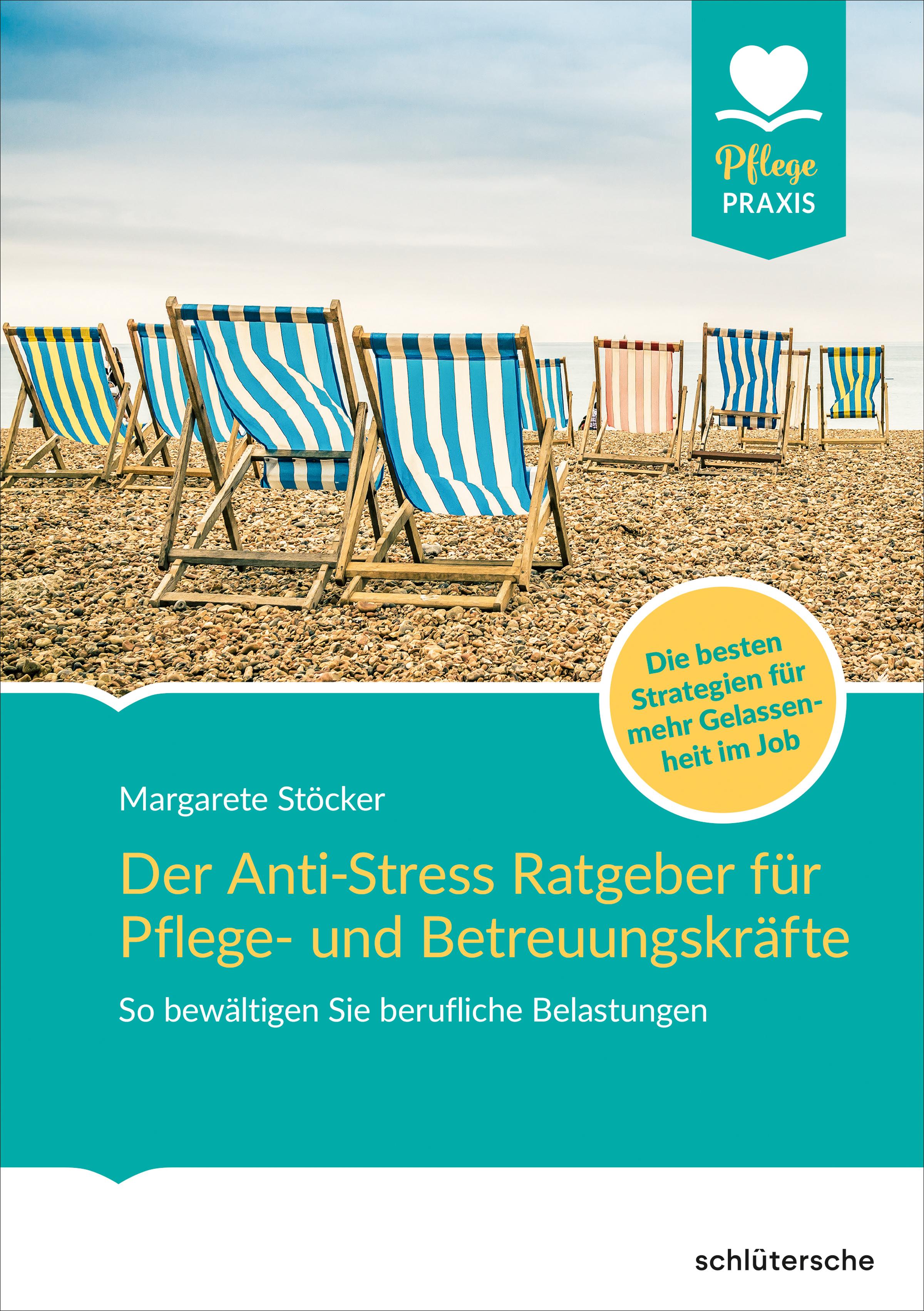 Vorderes Coverbild Der Anti-Stress-Ratgeber für Pflege- und Betreuungskräfte