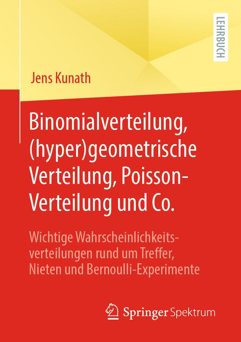 Vorderes Coverbild Binomialverteilung, (hyper)geometrische Verteilung, Poisson-Verteilung und Co.