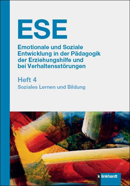 Vorderes Coverbild ESE Emotionale und Soziale Entwicklung in der Pädagogik der Erziehungshilfe und bei Verhaltensstörungen. Heft 4
