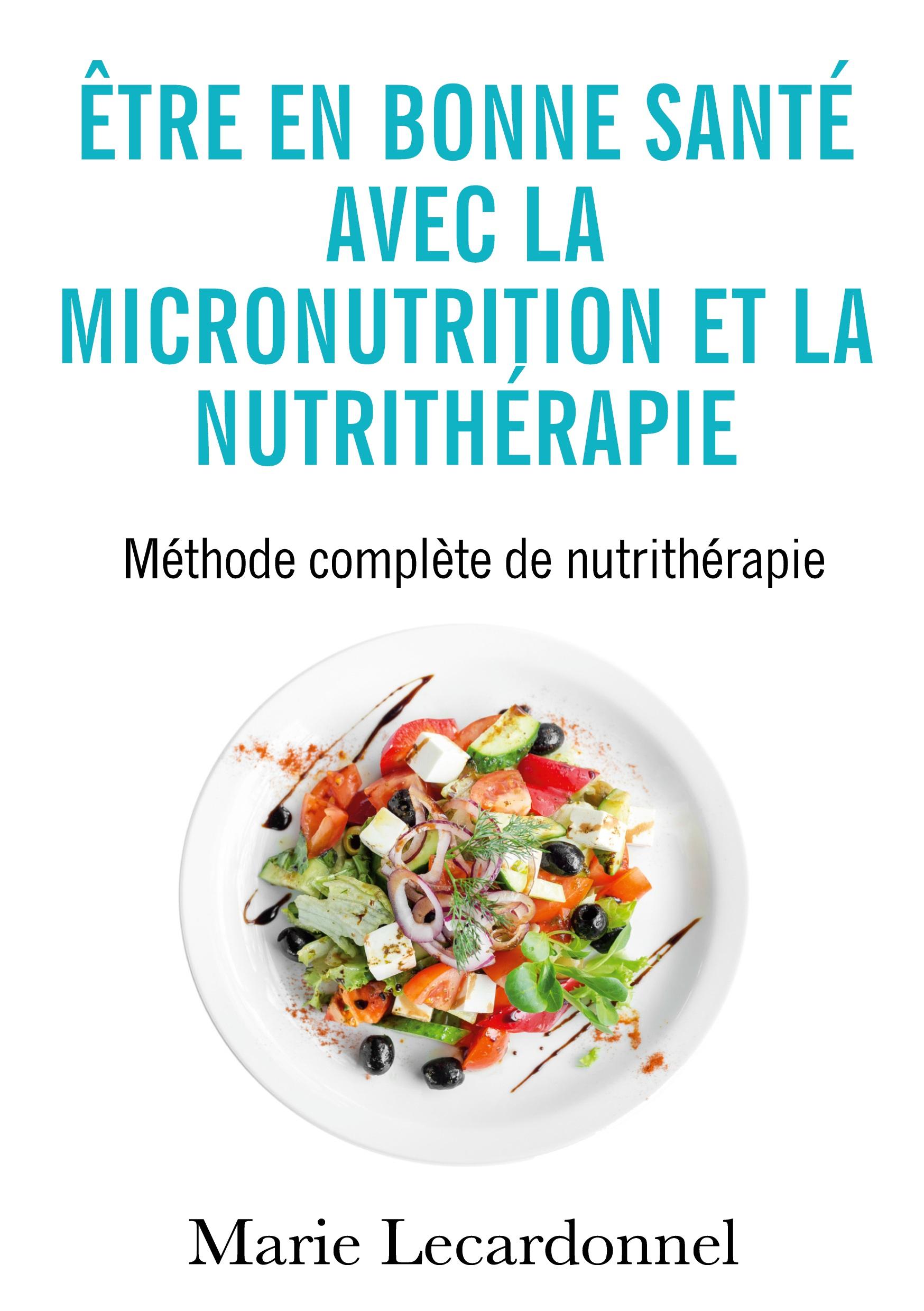 Vorderes Coverbild Être en bonne santé avec la micronutrition et la nutrithérapie
