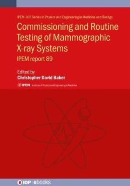 Vorderes Coverbild Commissioning and Routine Testing of Mammographic X-ray Systems