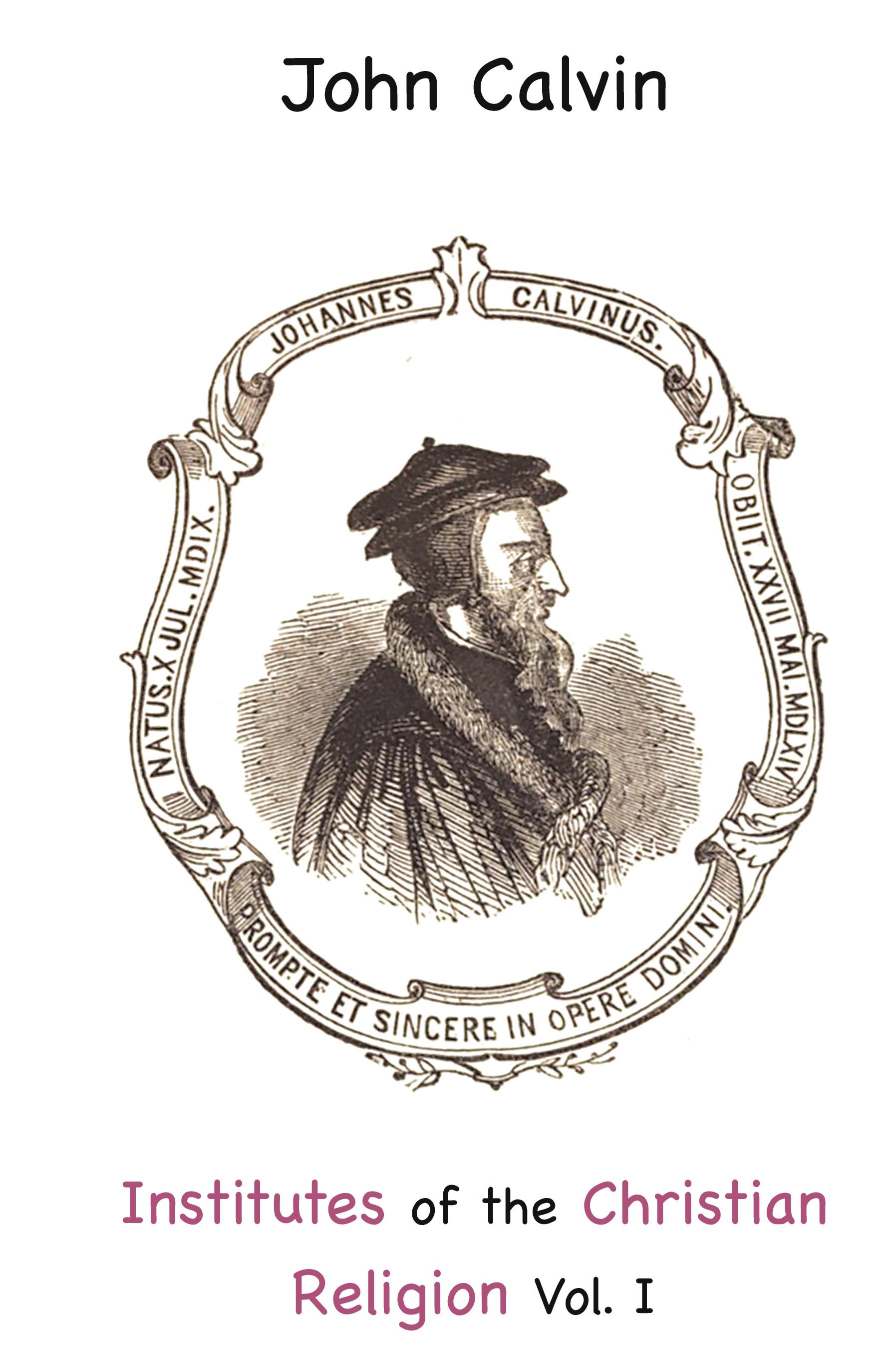 Vorderes Coverbild Institutes of the Christian Religion Vol. I