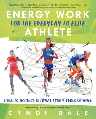 Vorderes Coverbild Energy Work for the Everyday to Elite Athlete