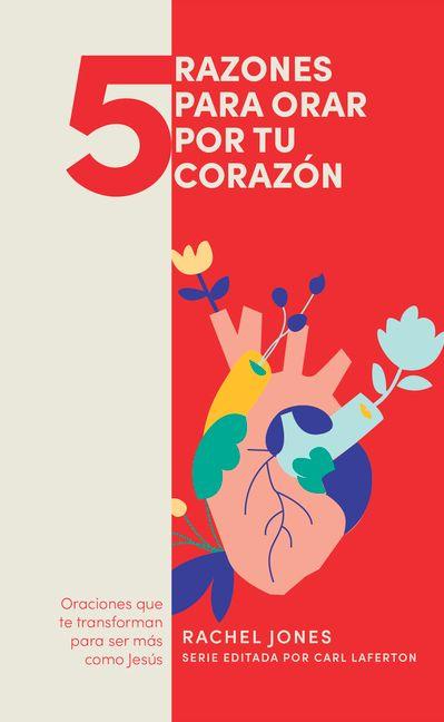 Vorderes Coverbild 5 Razones Para Orar Por Tu Corazón