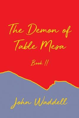 Vorderes Coverbild The Demon of Table Mesa Book II