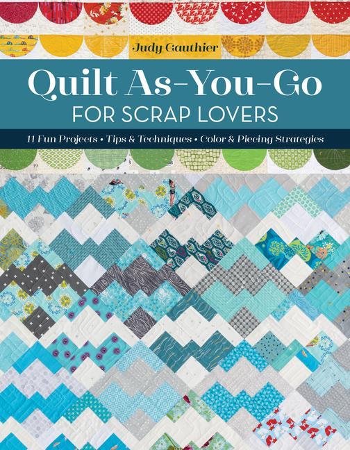 Vorderes Coverbild Quilt As-You-Go for Scrap Lovers