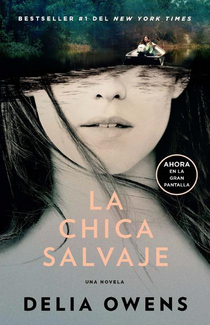 Vorderes Coverbild La Chica Salvaje (Movie Tie-In Edition) / Where the Crawdads Sing
