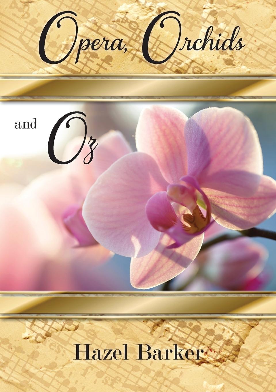 Vorderes Coverbild Opera, Orchids and Oz