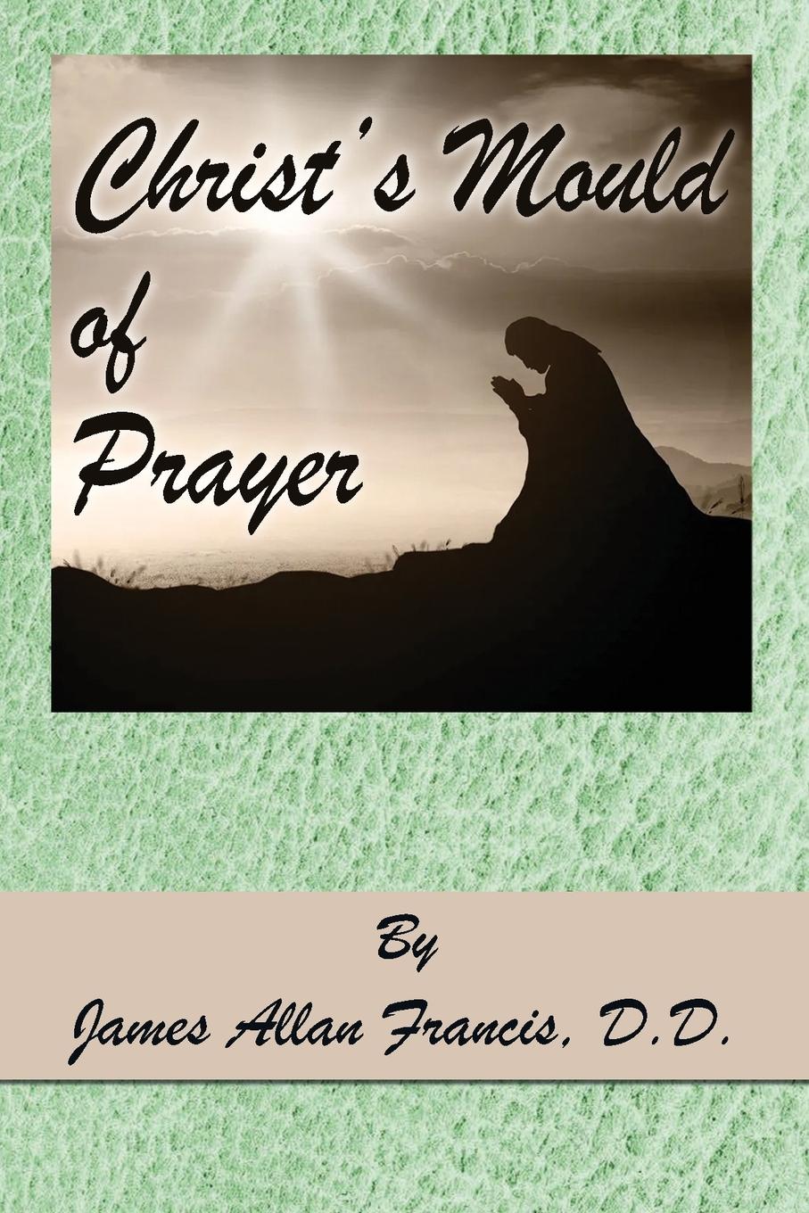 Vorderes Coverbild Christ's Mould of Prayer