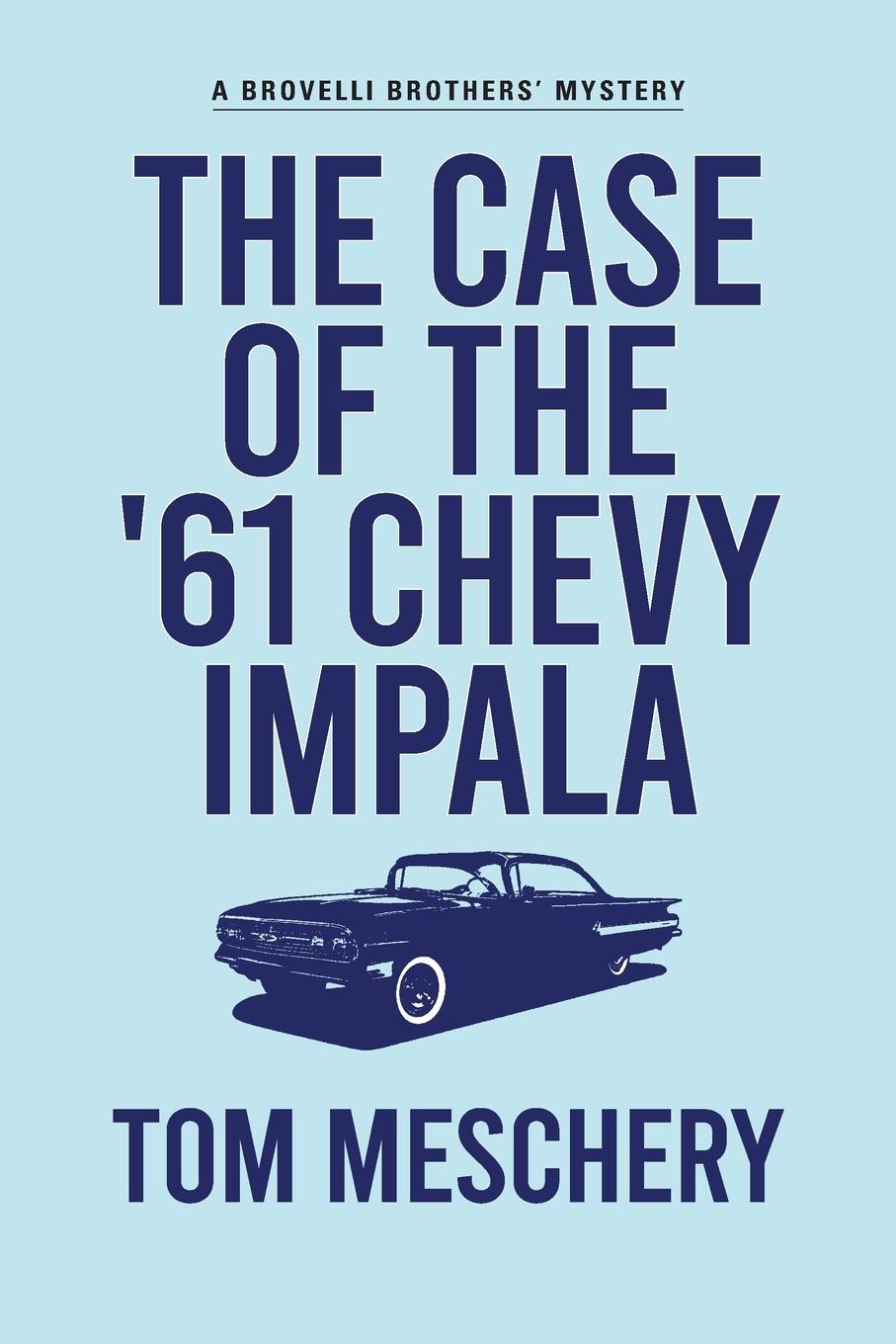 Vorderes Coverbild The Case of the '61 Chevy Impala