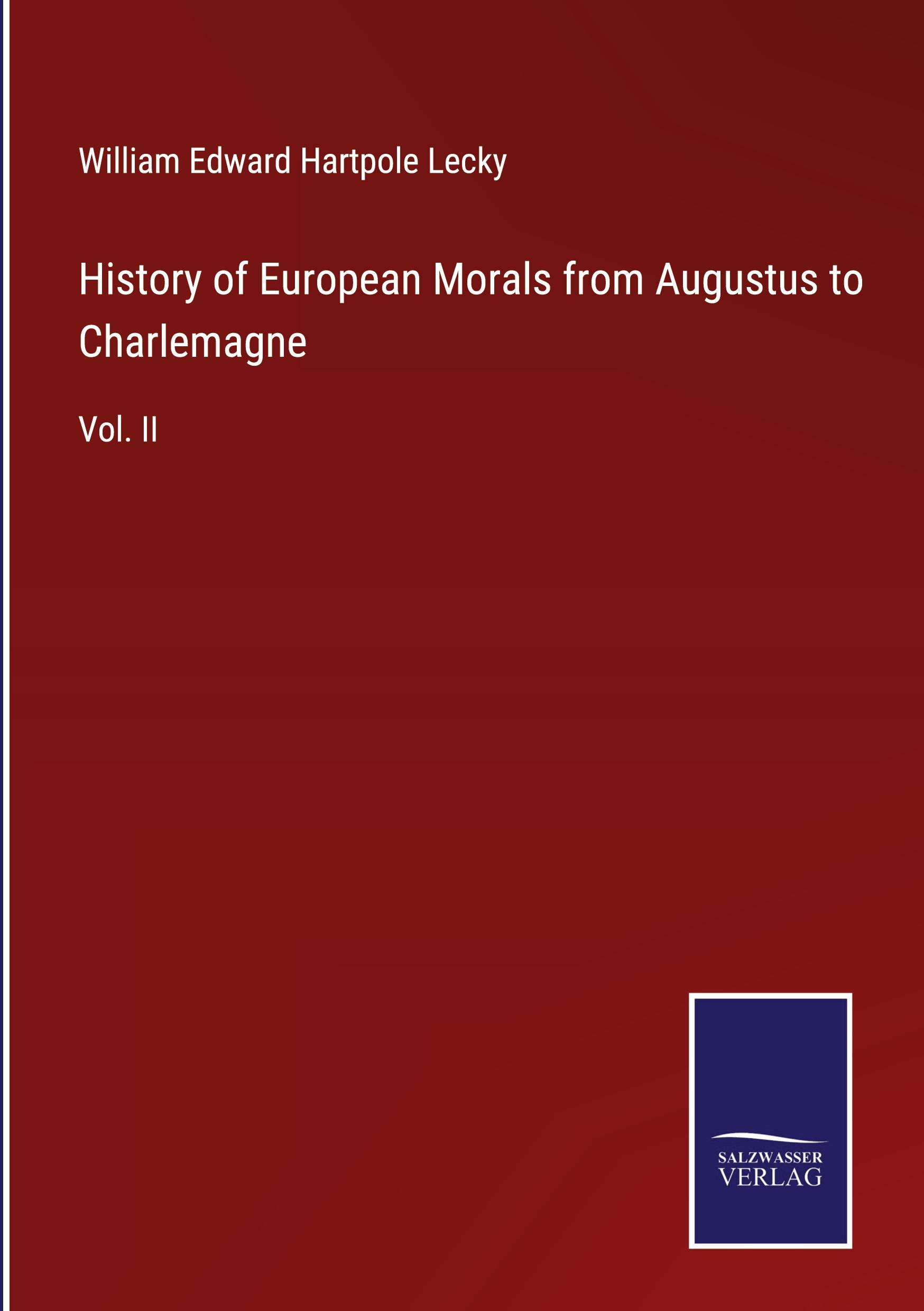 Vorderes Coverbild History of European Morals from Augustus to Charlemagne
