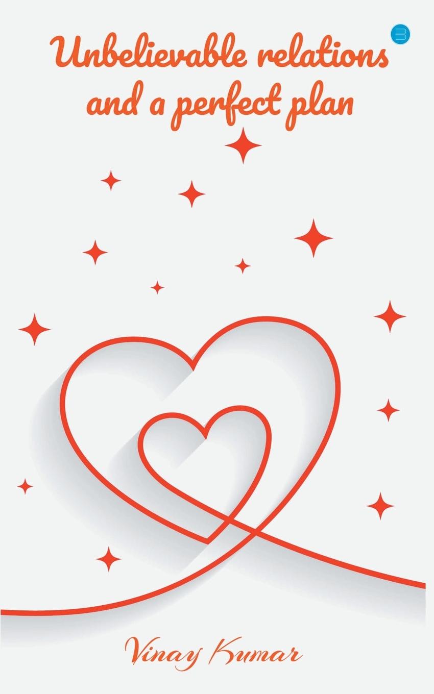 Vorderes Coverbild Unbelievable Relations and a perfect plan