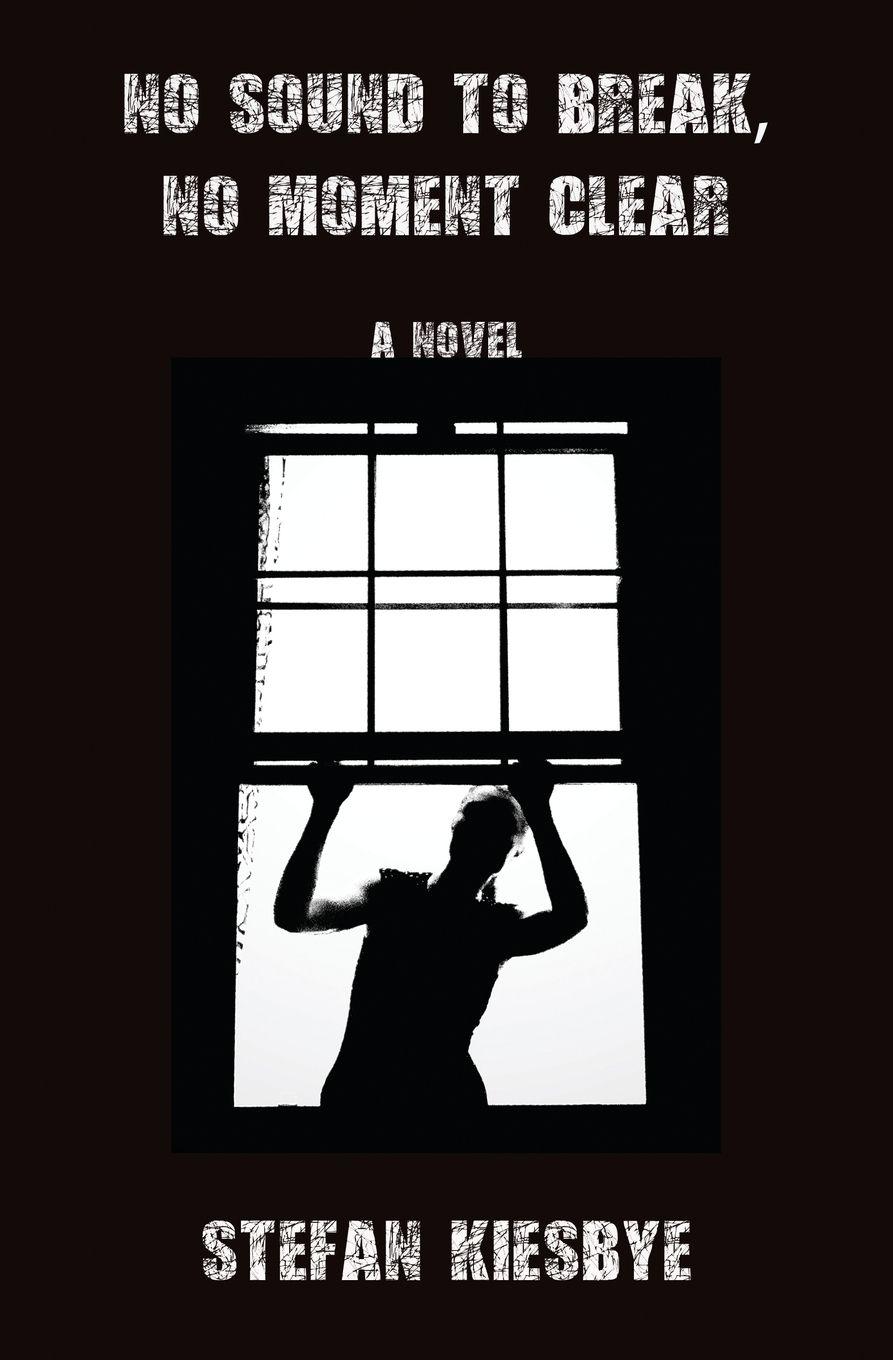 Vorderes Coverbild No Sound to Break, No Moment Clear